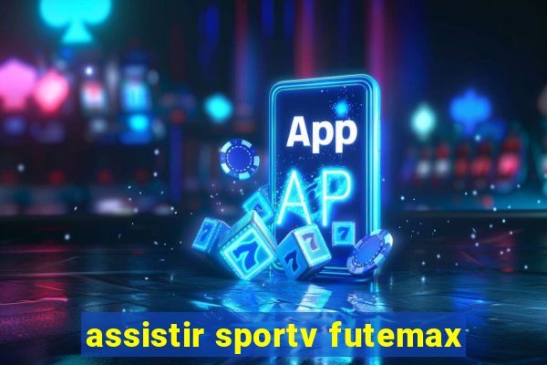 assistir sportv futemax