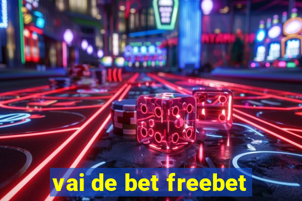 vai de bet freebet