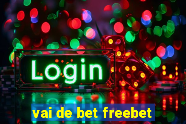 vai de bet freebet