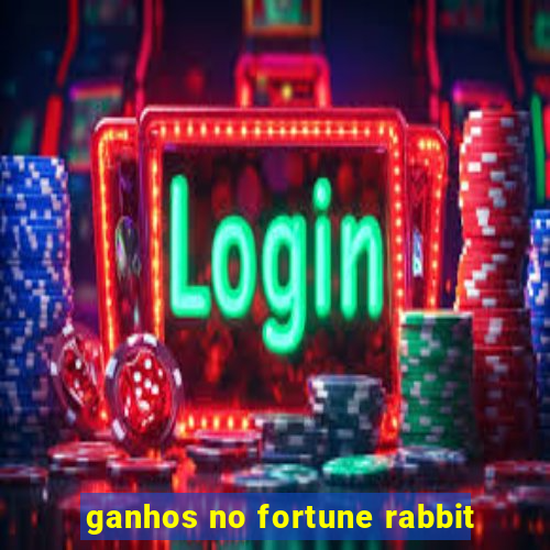 ganhos no fortune rabbit