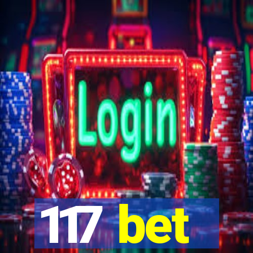 117 bet