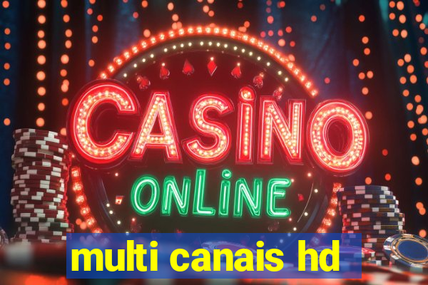 multi canais hd