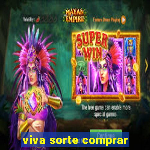 viva sorte comprar