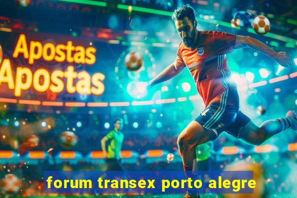 forum transex porto alegre