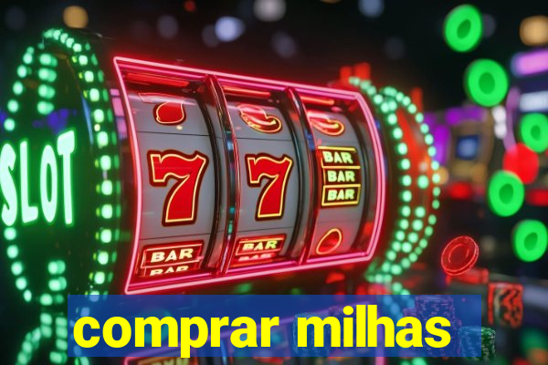 comprar milhas