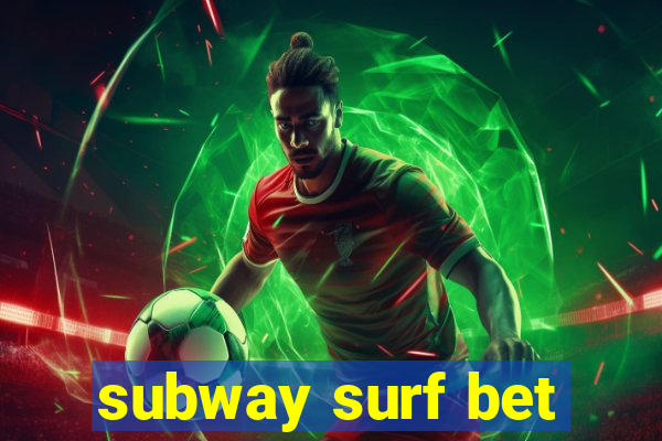 subway surf bet