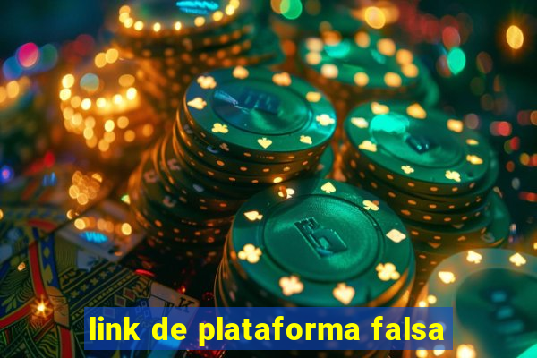 link de plataforma falsa