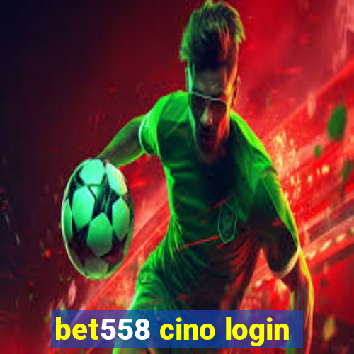 bet558 cino login