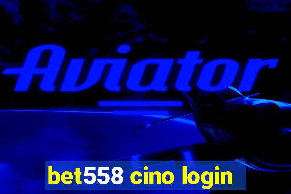 bet558 cino login