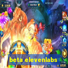 beta elevenlabs