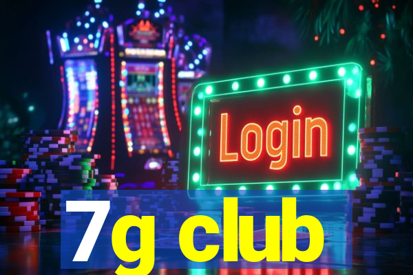 7g club