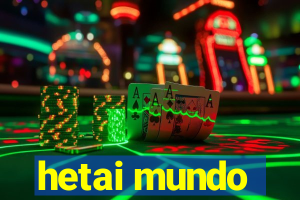 hetai mundo