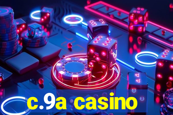 c.9a casino