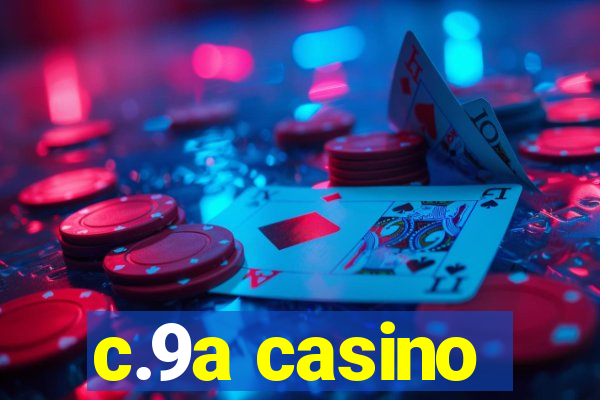 c.9a casino