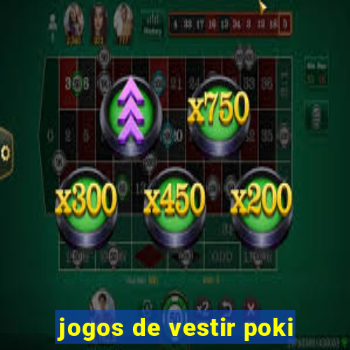 jogos de vestir poki