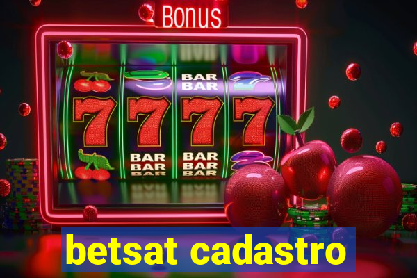 betsat cadastro