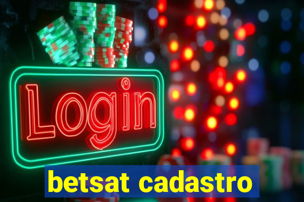 betsat cadastro