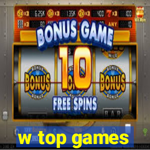 w top games