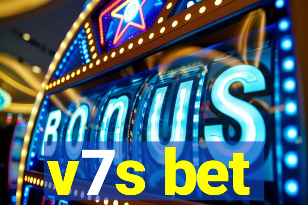 v7s bet