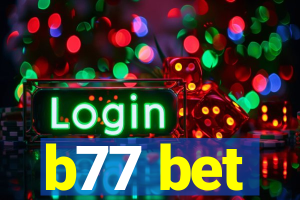 b77 bet