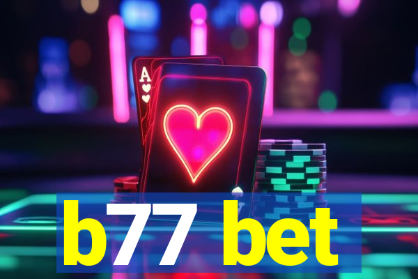 b77 bet