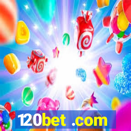 120bet .com