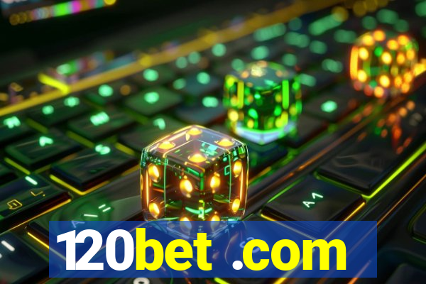 120bet .com