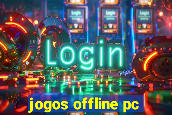 jogos offline pc