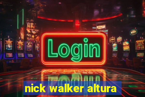 nick walker altura