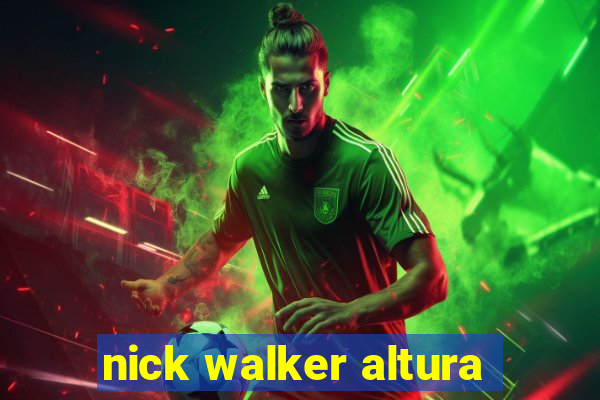 nick walker altura