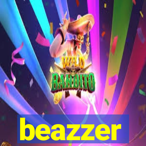 beazzer