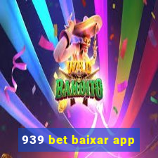 939 bet baixar app