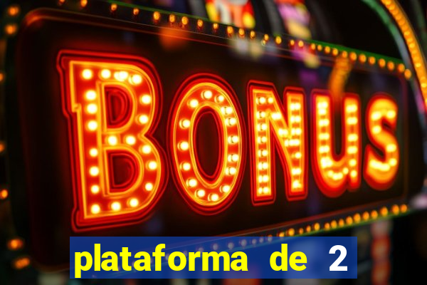 plataforma de 2 reais cassino