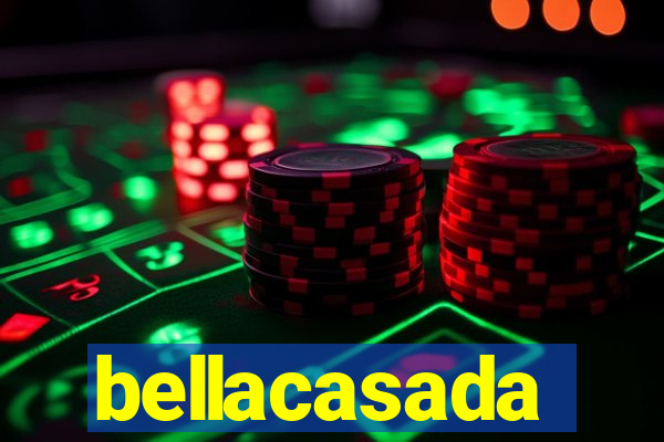 bellacasada