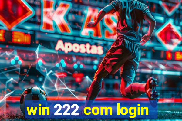 win 222 com login