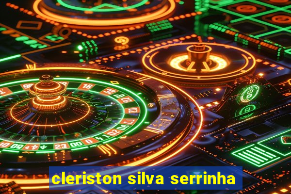 cleriston silva serrinha