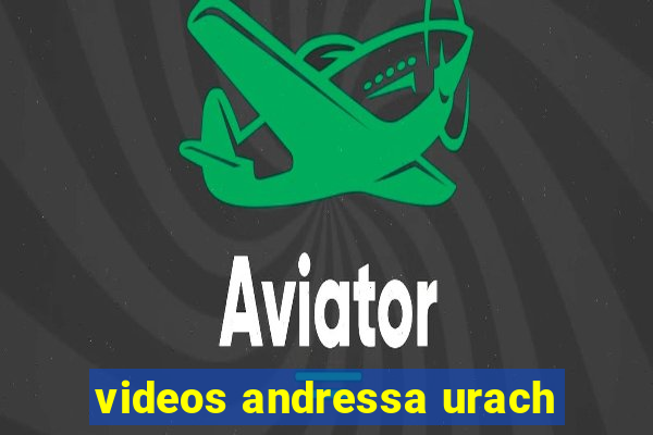 videos andressa urach