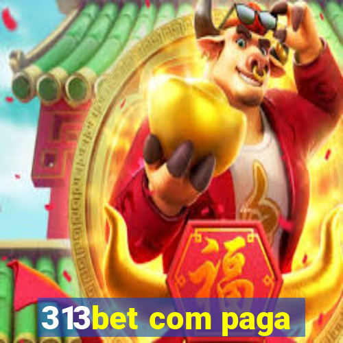 313bet com paga