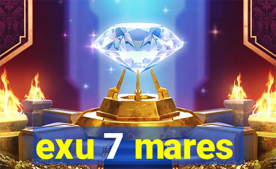 exu 7 mares