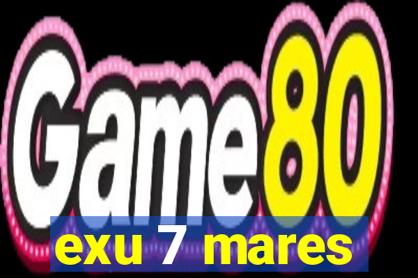 exu 7 mares