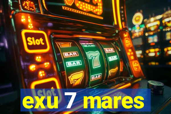 exu 7 mares