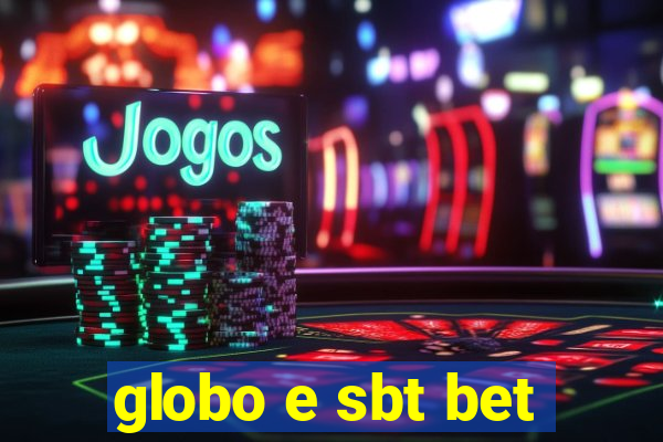 globo e sbt bet