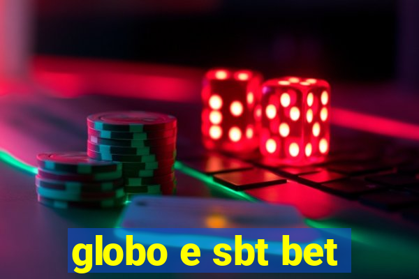 globo e sbt bet