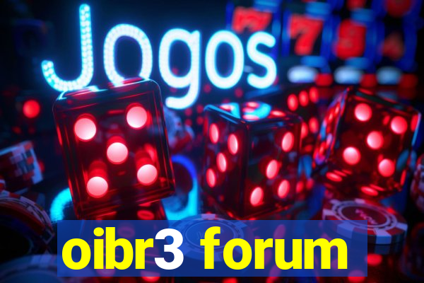 oibr3 forum