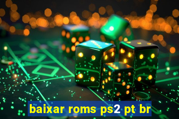 baixar roms ps2 pt br