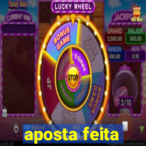 aposta feita