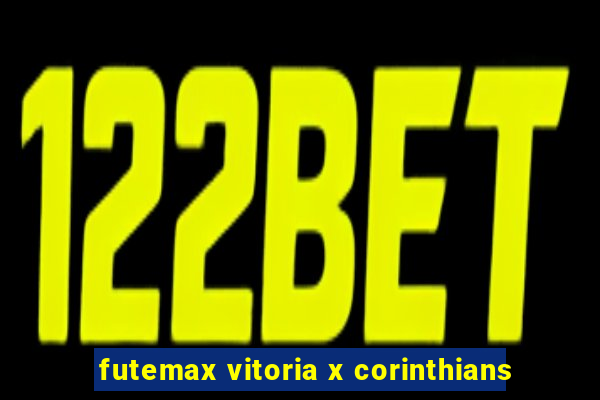 futemax vitoria x corinthians