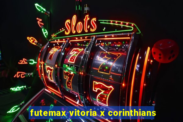 futemax vitoria x corinthians