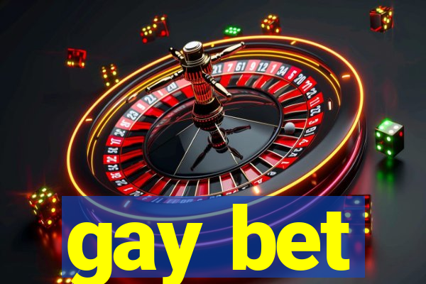 gay bet