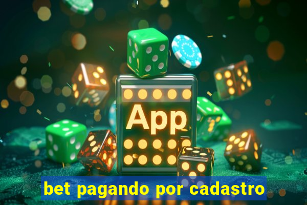 bet pagando por cadastro